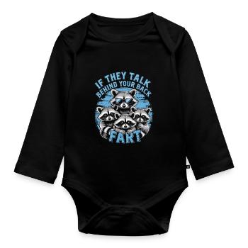 If they talk behind your back , Fart - Organic Longsleeve Baby Bodysuit - black - Front