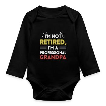 Funny Grandpa Retirement Saying Grandfather - Organic Longsleeve Baby Bodysuit - black - Front