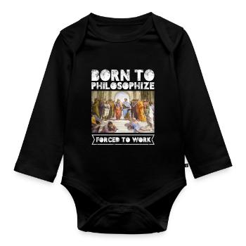 Born To Philosophize Forced To Work - Baby Bio-Langarm-Body - Schwarz - Vorne