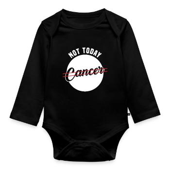 Not today cancer - Organic Longsleeve Baby Bodysuit - black - Front