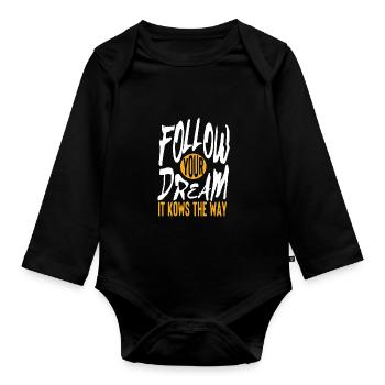 Folgen Sie Ihren Traum-T-Shirts - Zitate und Sprüche - Baby Bio-Langarm-Body - Schwarz - Vorne