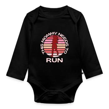 This Mommy Needs To Run Mom Life - Organic Longsleeve Baby Bodysuit - black - Front