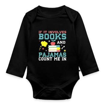 Wenn Es Sich Um Bücher Und Pyjama Handelt - Baby Bio-Langarm-Body - Schwarz - Vorne