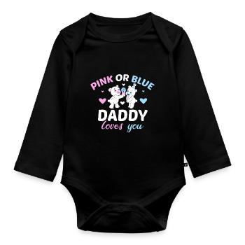 Pink or Blue Daddy Loves You Father Gender - Organic Longsleeve Baby Bodysuit - black - Front
