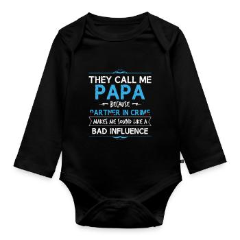 They call me daddy because Father's Day partners - Organic Longsleeve Baby Bodysuit - black - Front