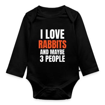 I Love Rabbits And Maybe 3 People Funny - Organic Longsleeve Baby Bodysuit - black - Front