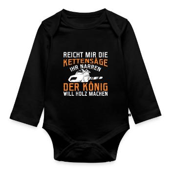 Reicht Mir Die Kettensäge Holz Machen Holzfäller - Baby Bio-Langarm-Body - Schwarz - Vorne