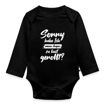 Sorry Habe Ich Meine Augen Zu Laut Gerollt - Baby Bio-Langarm-Body - Schwarz - Vorne