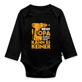 Wenn Opa Es Nicht Reparieren Kann Großvater - Baby Bio-Langarm-Body - Schwarz - Vorne
