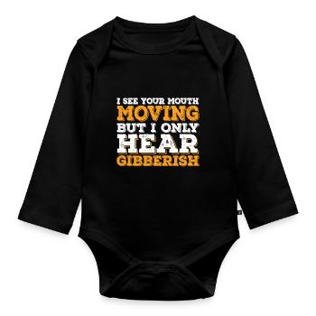 Sarcastic quote that spoke and people - Organic Longsleeve Baby Bodysuit - black - Front