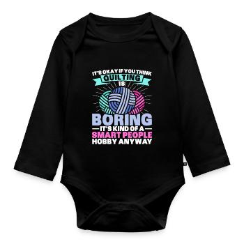 Quilting Gift Sewing Knitting Quilter - Organic Longsleeve Baby Bodysuit - black - Front