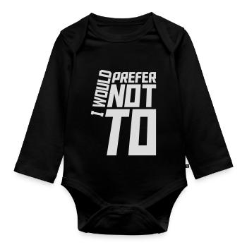I prefer not to - Organic Longsleeve Baby Bodysuit - black - Front