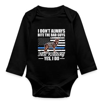 I Don't Always Bite Bad Guys Just Kidding Yes I Do - Baby Bio-Langarm-Body - Schwarz - Vorne