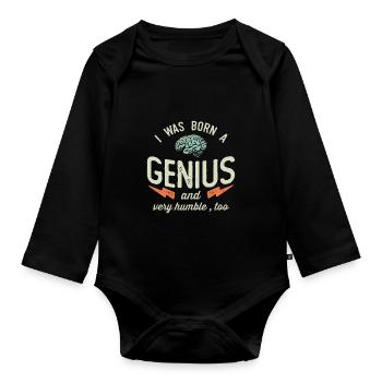 Funny and Sarcastic Born a Genius - Organic Longsleeve Baby Bodysuit - black - Front