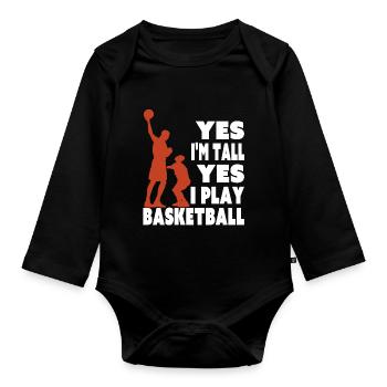 Yes I Am Tall I Play Basketball Funny Tall Player - Organic Longsleeve Baby Bodysuit - black - Front