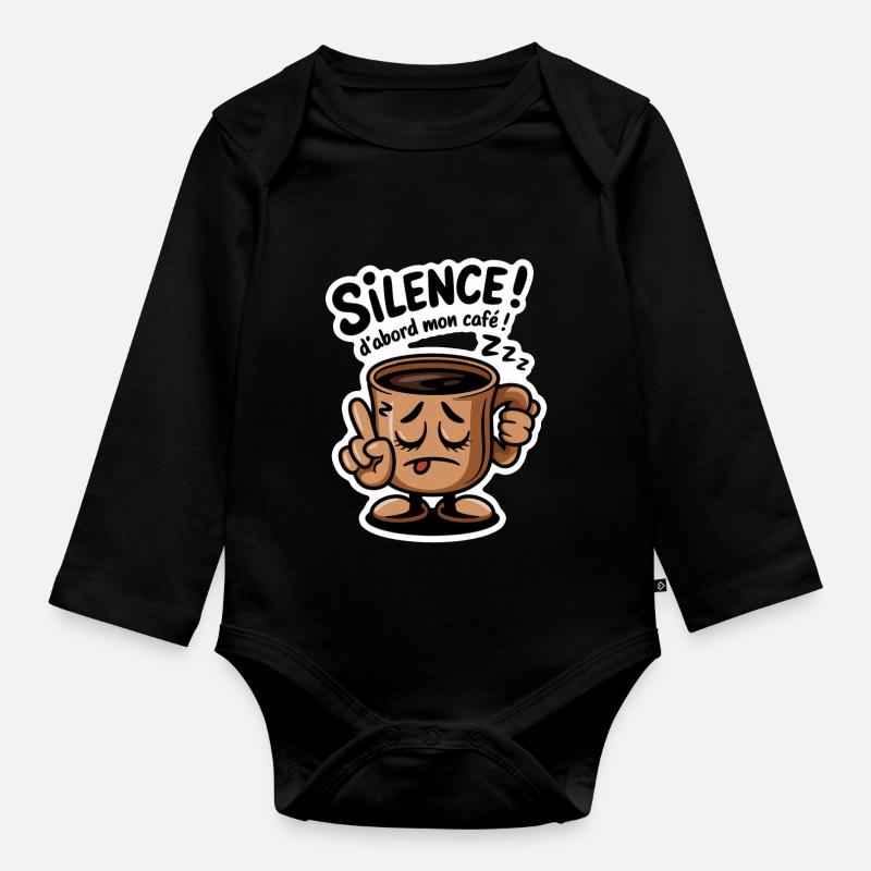 silence! D'abord mon café - humour - Body Bébé bio manches longues - noir