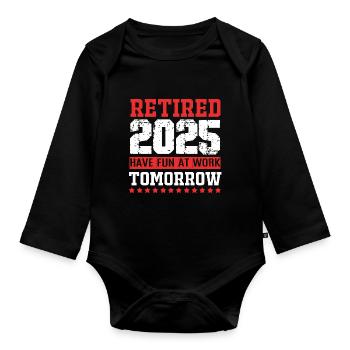 Retirement 2025 Pensioner Pension Pensioner - Organic Longsleeve Baby Bodysuit - black - Front