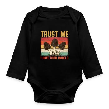 Trust Me I Have Good Morels - Baby Bio-Langarm-Body - Schwarz - Vorne