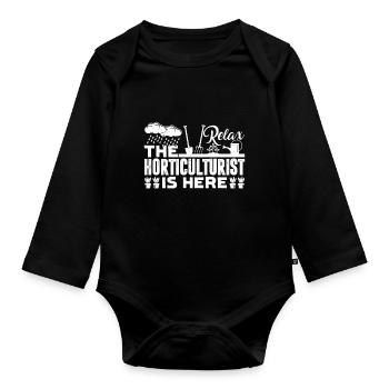 Relax The Horticulturist Is Here - Organic Longsleeve Baby Bodysuit - black - Front