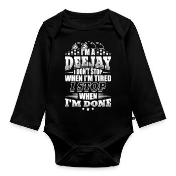 Funny DJ Deejay Shirt When I'm Done - Baby Bio-Langarm-Body - Schwarz - Vorne