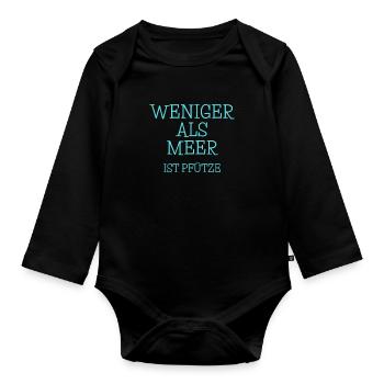 Meer wasser see pfütze lustige sprüche - Baby Bio-Langarm-Body - Schwarz - Vorne