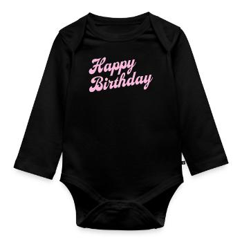 Happy Birthday Geburtstag Gratulieren - Baby Bio-Langarm-Body - Schwarz - Vorne