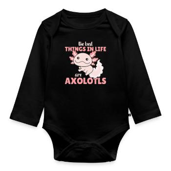 the best things in life are Axolotls süße Axololt - Organic Longsleeve Baby Bodysuit - black - Front