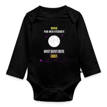Travel before dying, otherwise your heirs will travel - Organic Longsleeve Baby Bodysuit - black - Front