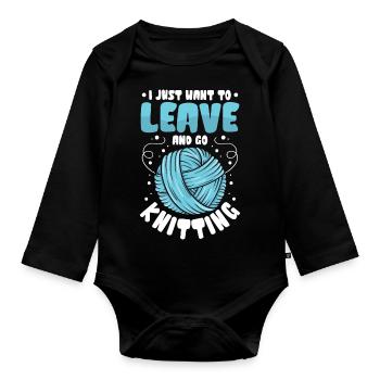 I Just want to leave and go Knitting - Baby Bio-Langarm-Body - Schwarz - Vorne