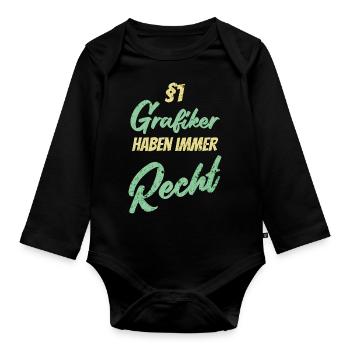 §1 Grafiker haben immer Recht - Baby Bio-Langarm-Body - Schwarz - Vorne
