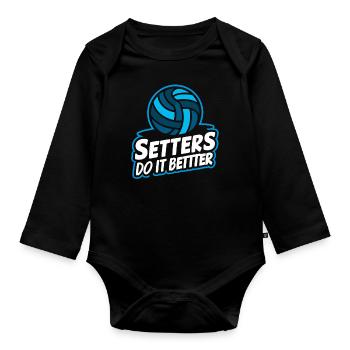 Volleyball Volleyballer Setters Do It Better - Organic Longsleeve Baby Bodysuit - black - Front