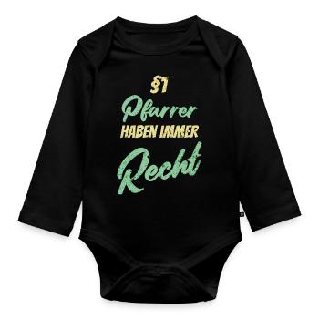 §1 Pfarrer haben immer Recht - Baby Bio-Langarm-Body - Schwarz - Vorne