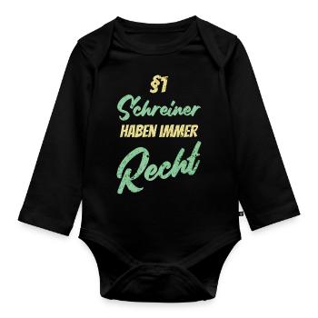 §1 Schreiner haben immer Recht - Baby Bio-Langarm-Body - Schwarz - Vorne