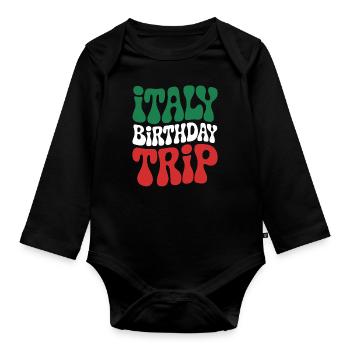 Italy Birthday Trip Adventure and Fun - Organic Longsleeve Baby Bodysuit - black - Front