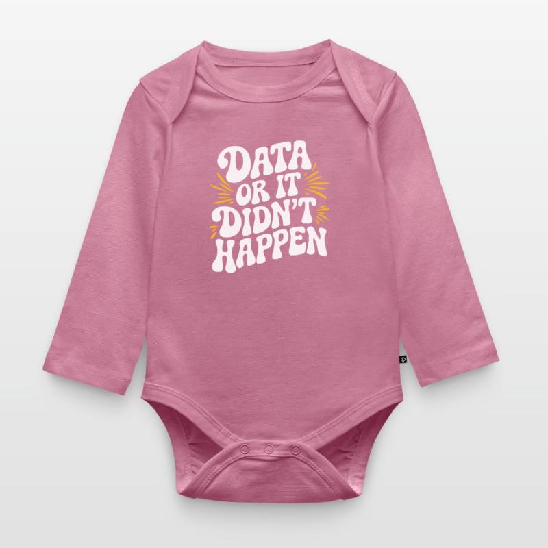 Daten Oder Es Ist Nicht Passiert Datenanalyst Data Baby Bio-Langarm-Body