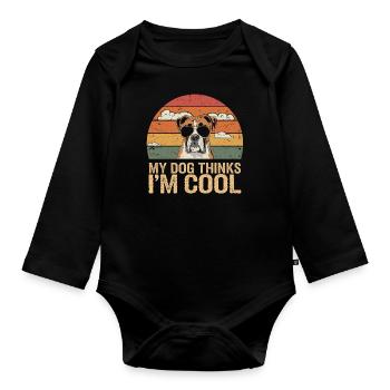 Boxer Dog My Dog Thinks I'm Cool - Organic Longsleeve Baby Bodysuit - black - Front