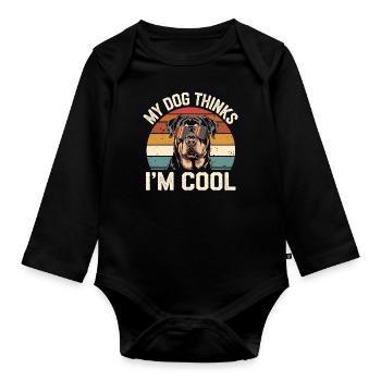 Rottweiler My dog thinks I'm cool - Organic Longsleeve Baby Bodysuit - black - Front