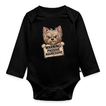 Warning: Passive Aggressive Yorkshire Terrier - Organic Longsleeve Baby Bodysuit - black - Front