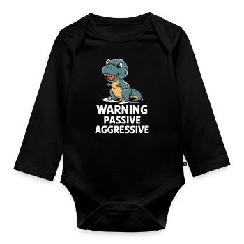 Attention Passive Aggressive Dinosaur - Organic Longsleeve Baby Bodysuit - black - Front