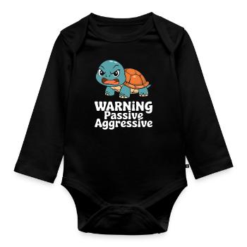 Warning Passive-Aggressive Tortoise - Organic Longsleeve Baby Bodysuit - black - Front