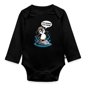 Stay grounded hover around penguin - Organic Longsleeve Baby Bodysuit - black - Front