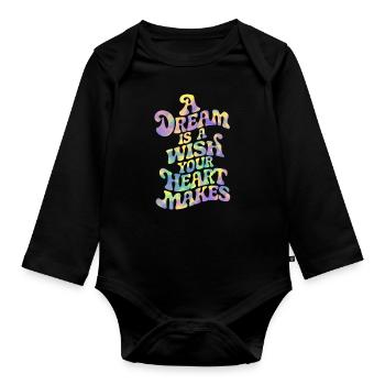 A dream is a wish that your heart makes - Organic Longsleeve Baby Bodysuit - black - Front