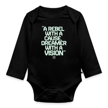 Aquarius Quote: Rebel with reason, dreamer with - Organic Longsleeve Baby Bodysuit - black - Front
