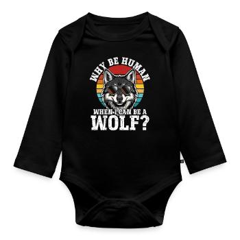 Pourquoi être un humain quand je peux être un loup - Body Bébé bio manches longues - noir - Devant