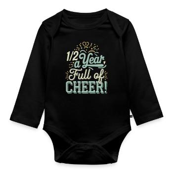 Half a year full of joy Half-year birthday - Organic Longsleeve Baby Bodysuit - black - Front
