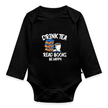Drink Tea Bücher Tee Lesen Buch Bücherwurm Roman - Baby Bio-Langarm-Body - Schwarz - Vorne
