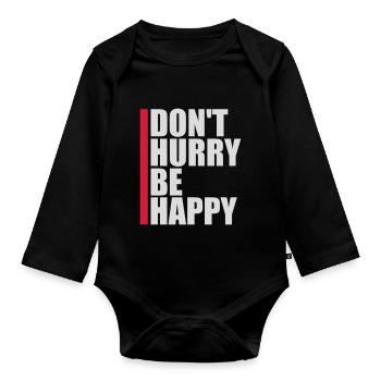 Don't hurry be happy - Organic Longsleeve Baby Bodysuit - black - Front