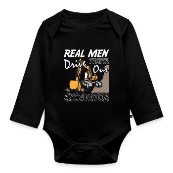 Real Men Drive Their Our Excavator - Organic Longsleeve Baby Bodysuit - black - Front