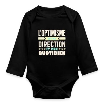 L'optimisme est ma direction et mon quotidien - Body Bébé bio manches longues - noir - Devant