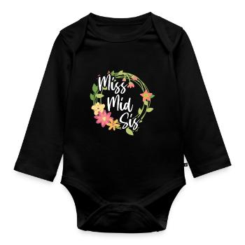 Miss mid Sis Zitat für die Middle Sister - Baby Bio-Langarm-Body - Schwarz - Vorne